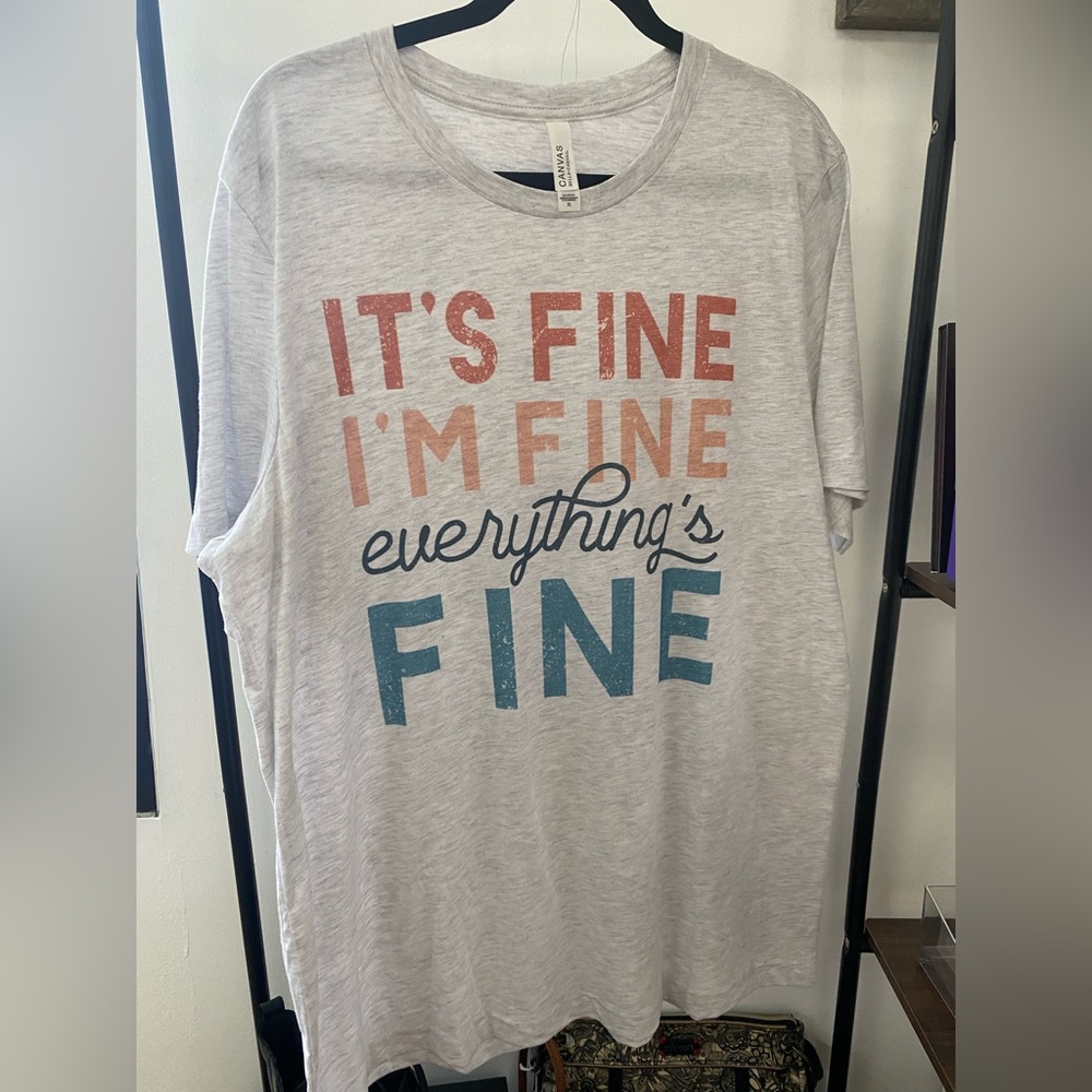 It’s fine I’m fine everything’s fine tee